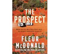 The Prospect: The fresh and exciting new crime series from the bestselling author of the Detective Dave Burrows series, for all fans of Jane Harper, Dinuka McKenzie and Chris Hammer
