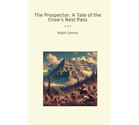 The Prospector: A Tale of the Crow's Nest Pass