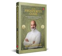 The Prosperity Code: The Spiritual Science of Wealth, Success, and Power