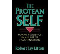Robert Jay Lifton The Protean Self (Tascabile)