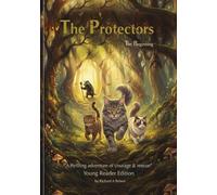 The Protectors: a thrilling adventure of courage & rescue: 1