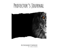 The Protector's Journal: Practices to Channel Protective Energy into Positive Impact - An Enneagram 8 Companion