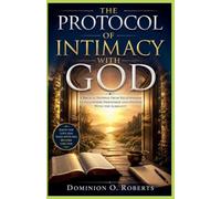 The Protocol of Intimacy with God