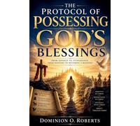 The Protocol of Possessing God's Blessings