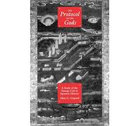 The Protocol of the Gods: A Study of the Kasuga Cult in Japanese History