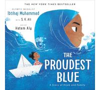 The Proudest Blue : A Story of Hijab and Family by Ibtihaj Muhammad