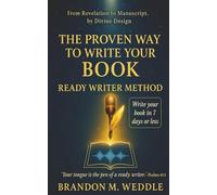 THE PROVEN WAY TO WRITE YOUR BOOK: READY WRITER METHOD