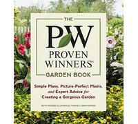 The Proven Winners Garden Book: Simple Plans, Picture-Perfect Plants, and