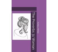 The Proverbs 31 Woman