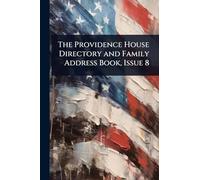 The Providence House Directory and Family Address Book, Issue 8