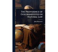 The Providence of God Manifested in Natural Law