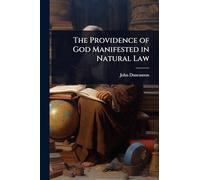 The Providence of God Manifested in Natural Law