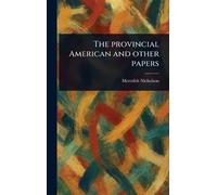 The Provincial American and Other Papers