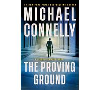 The Proving Ground: A Lincoln Lawyer Novel