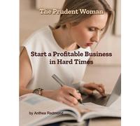 The Prudent Woman: Start a Profitable Business in Hard Times