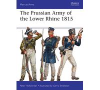 The Prussian Army of the Lower Rhine 1815