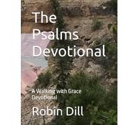 The Psalms Devotional: A Walking with Grace Devotional