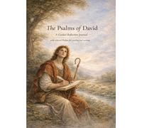 The Psalms of David A Guided Reflection Journal