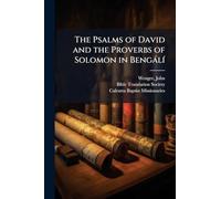 The Psalms of David and the Proverbs of Solomon in BengàlÃ-