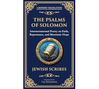 The Psalms of Solomon: Sacred Songs of Faith and Hope (Deluxe Hardbound Edition): 145
