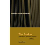 The Psalms: Strophic Structure and Theological Commentary Volume Two