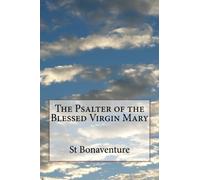 The Psalter of the Blessed Virgin Mary