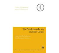 The Pseudepigrapha and Christian Origins: Essays from the Studiorum Novi Testame