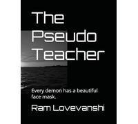 The Pseudo Teacher: Every demon has a beautiful face mask.