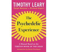 Timothy Leary Richard Alpert Ralph Metzne The Psychedelic Experienc (Tascabile)