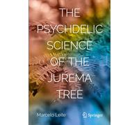 The Psychedelic Science of the Jurema Tree
