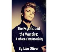 The Psychic and the Vampire: A Bad Case of Vampire Curiosity