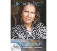 The Psychics Way.: At the Threshold between the Seen and the Unseen Worlds