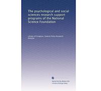 The psychological and social sciences research support programs of the National Science Foundation