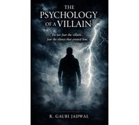 The Psychology Of A Villain