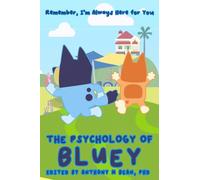 The Psychology of Bluey: Remember, I'm Always Here for You