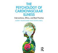 The Psychology of Cardiovascular Illness: Interventions, Ethics, and Best Practice