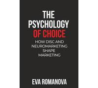 The Psychology of Choice: How DISC and Neuromarketing Shape Marketing