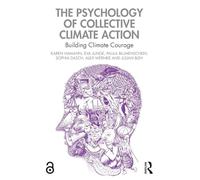 La psicologia dell'azione collettiva per il clima: Costruire il coraggio climatico