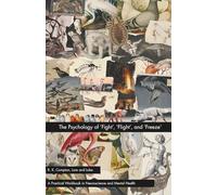 The Psychology of ‘Fight’, ‘Flight’, and ‘Freeze’: 2