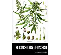 The Psychology of Hashish (Annotated)