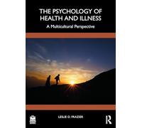 The Psychology of Health and Illness: A Multicultural Perspective