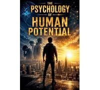 The Psychology of Human Potential: 9