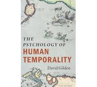 The Psychology of Human Temporality