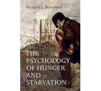 The Psychology of Hunger and Starvation
