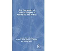 The Psychology of Mental Imagery in Movement and Action