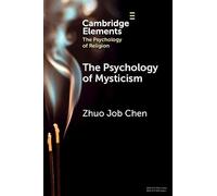 The Psychology of Mysticism