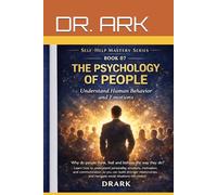 The Psychology of People: Understand Human Behavior and Emotions