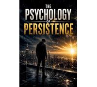 The Psychology of Persistence: 2