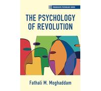 The Psychology of Revolution