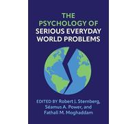 The Psychology of Serious Everyday World Problems